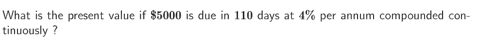 What is the present value if $5000 is due in 110