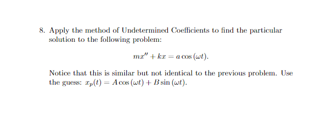 8. Apply the method of Undetermined Coefficients