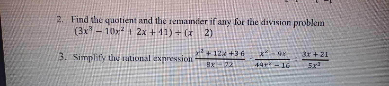 2. Find the quotient and the remainder if any for