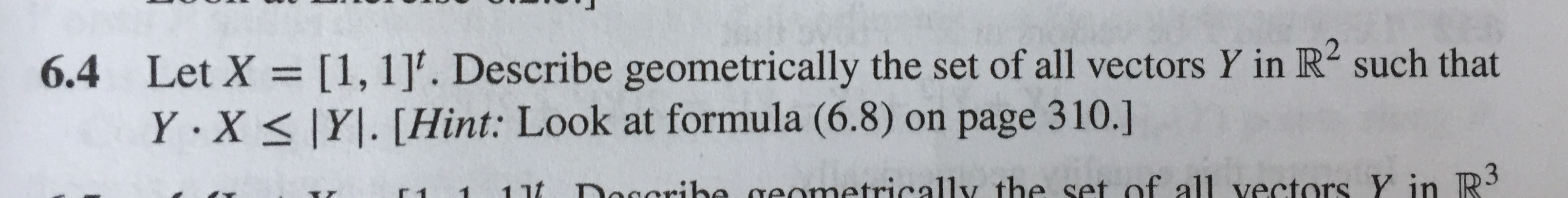 6.4 Let X = [1, 1]. Describe geometrically the