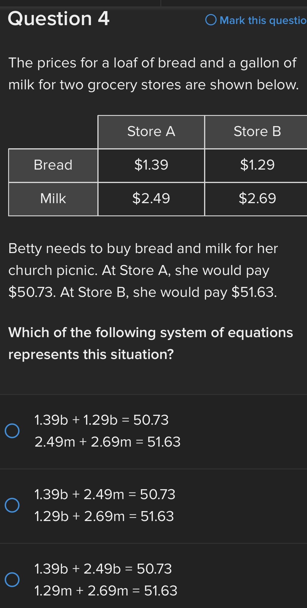 Question 4 The prices for a loaf of bread and a