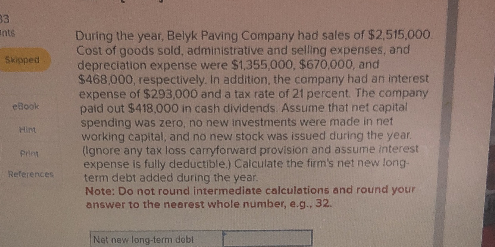 Ints During the year, Belyk Paving Company had
