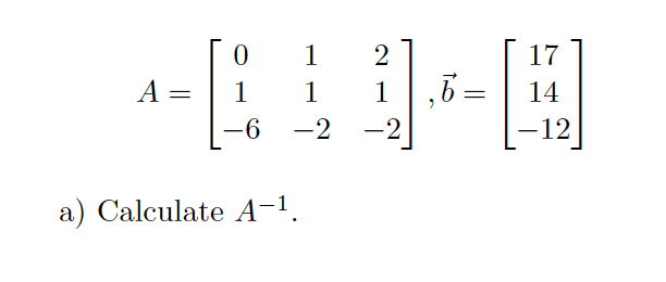 Use the matrices below to solve the following