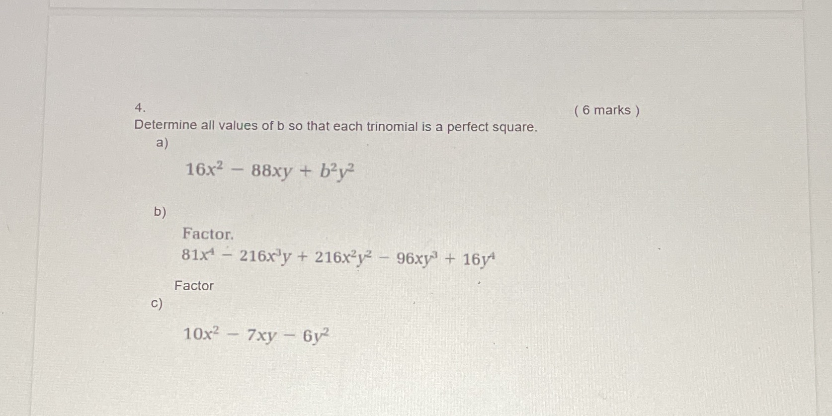 (6 marks ) 4. Determine all values of b so that