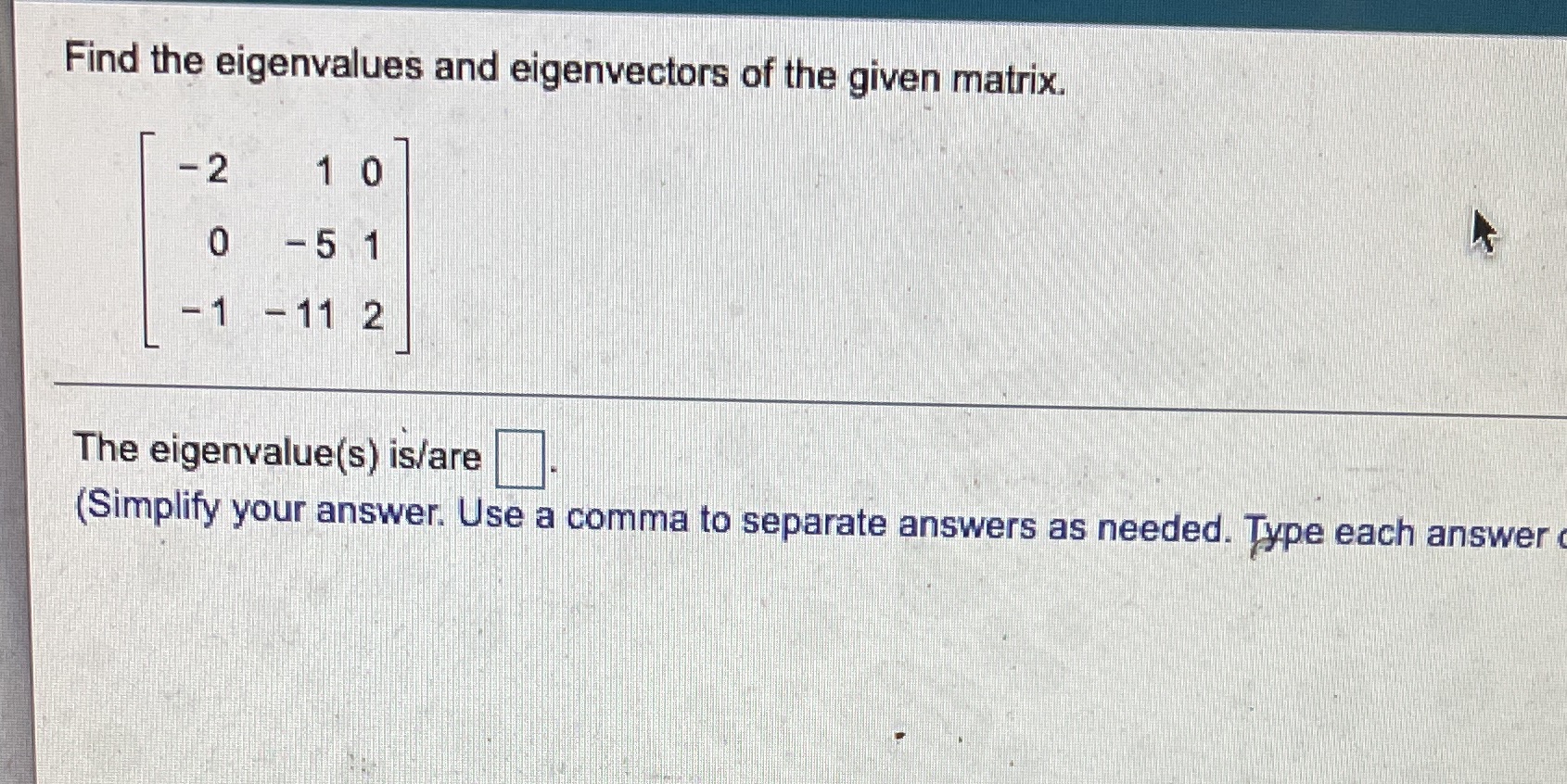 Find the eigenvalues and eigenvectors of the