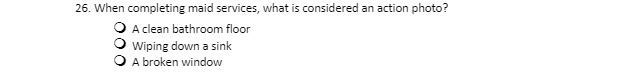 26. When completing maid services, what is