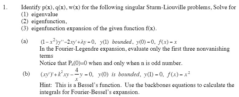 1. Identify p(x), q(x), w(x) for the following