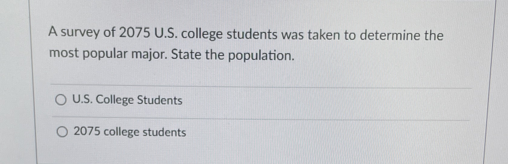A survey of 2075 U.S. college students was taken