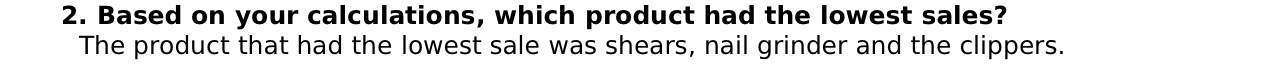 2. Based on your calculations, which product had