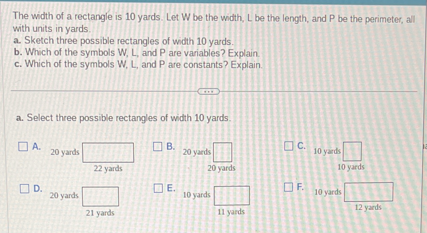 The width of a rectangle is 10 yards. Let W be