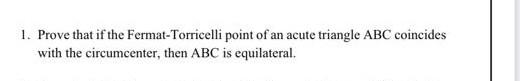 1. Prove that if the Fermat-Torricelli point of