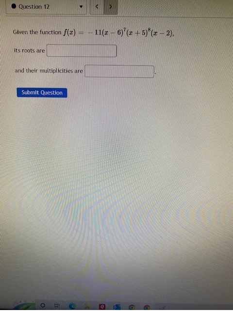 Question 12 Given the function f(z) = - 11(2 6)