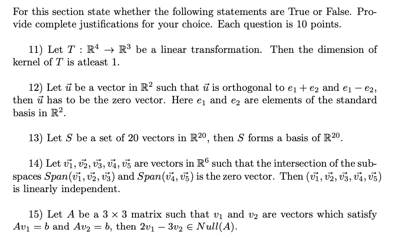 For this section state whether the following