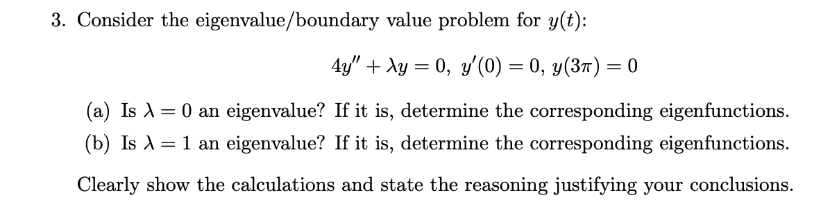 3. Consider the eigenvalue/ boundary value