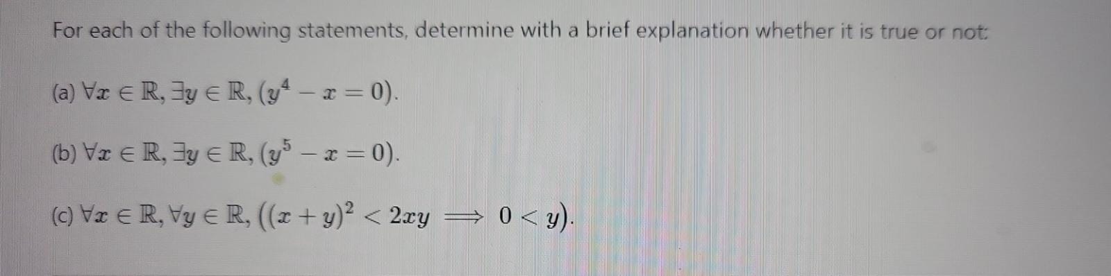 For each of the following statements, determine