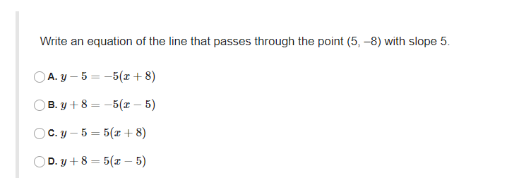 Write the point-slope form of an equation of the