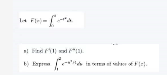 Let F(@) = e - dt. a) Find F
