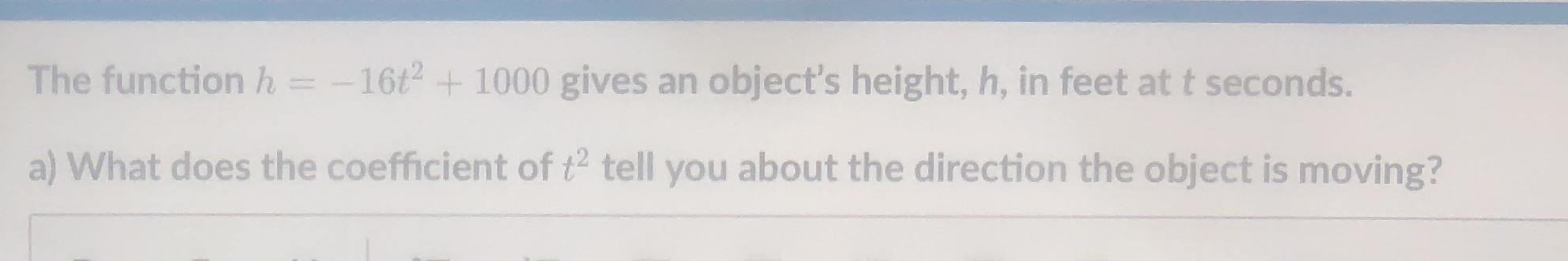 The function h = -16t2 + 1000 gives an
