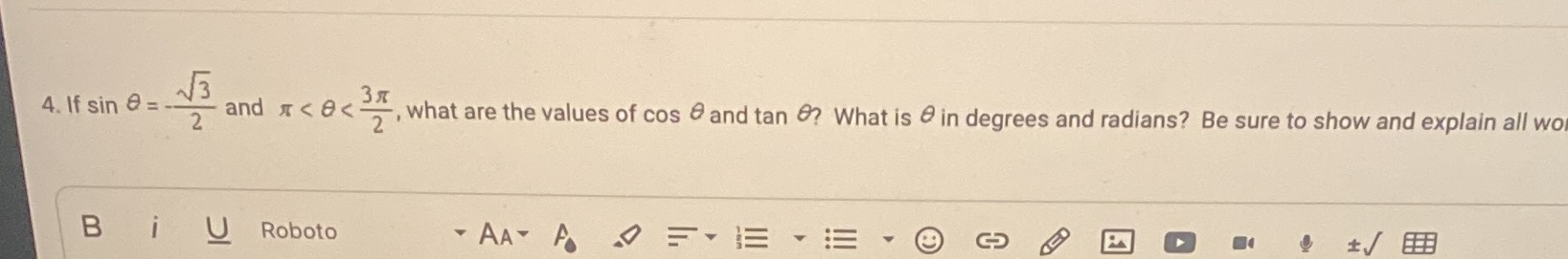 4. If sin & = . 2 - and * < < 3x what are the