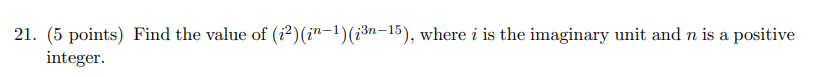 21. (5 points) Find the value of (12) (in-1)