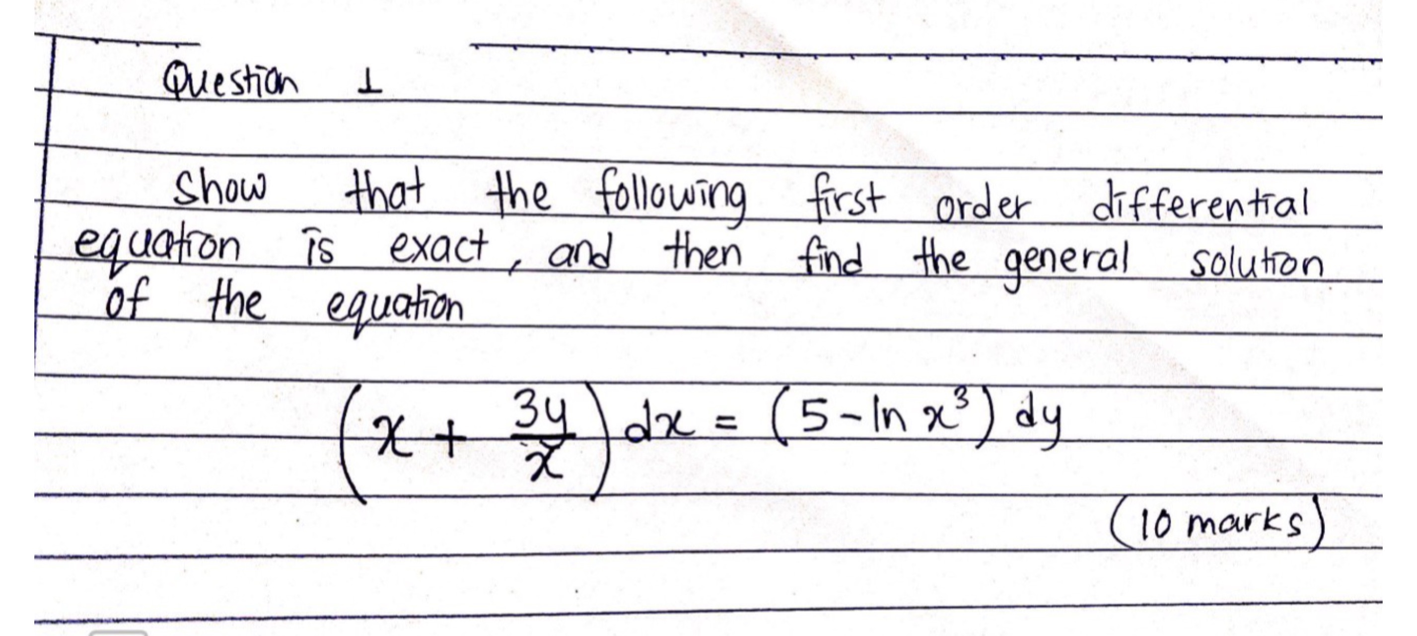 DIFFERENTIAL EQUATIONS Question 1 Show that the
