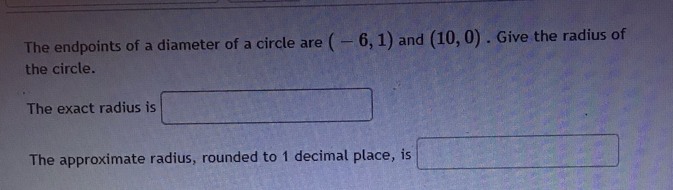 Help please The endpoints of a diameter of a