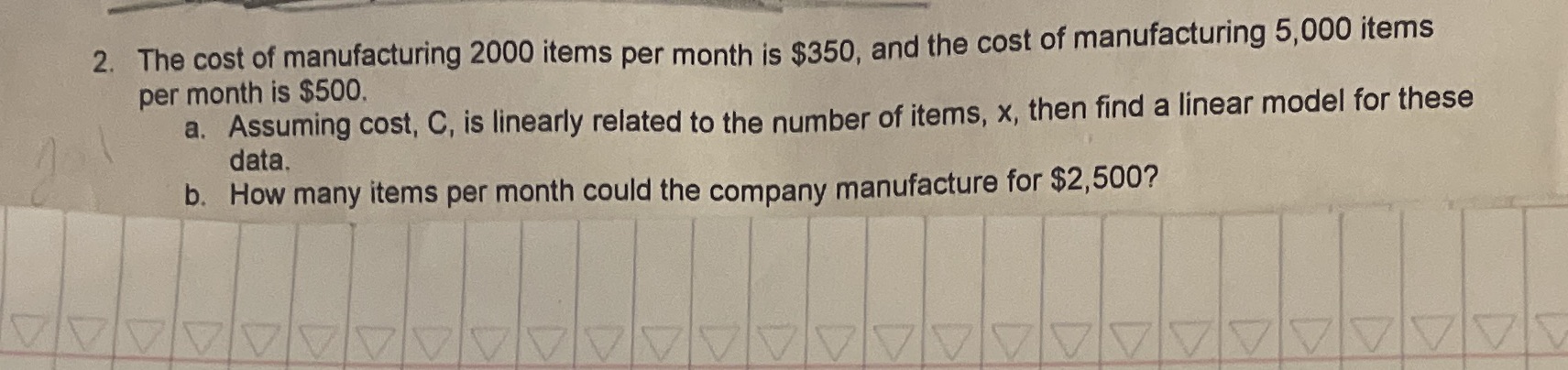 2. The cost of manufacturing 2000 items per month