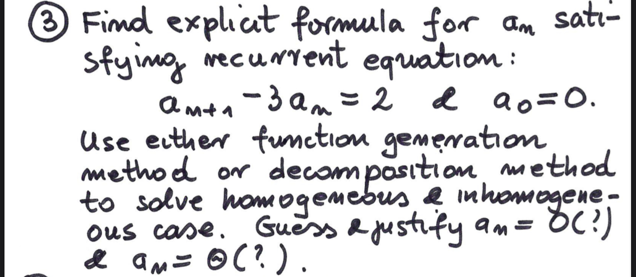 3 Find explicit formula for am sati- Stying