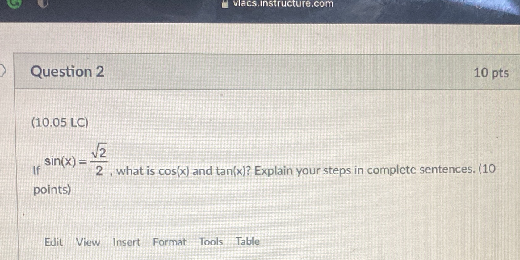 vlacs.instructure.com Question 2 10 pts (10.05