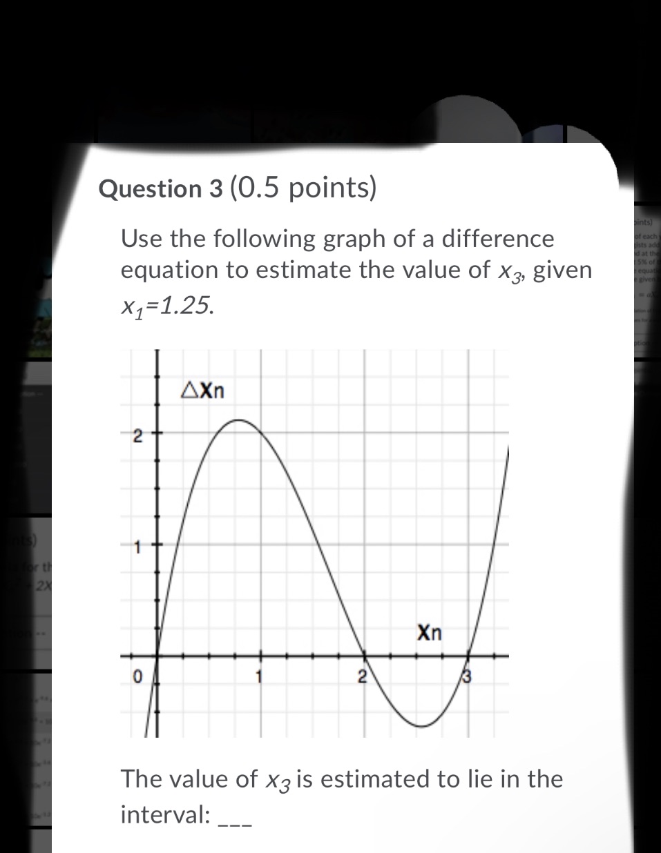 Question 3 (0.5 points) Use the following graph