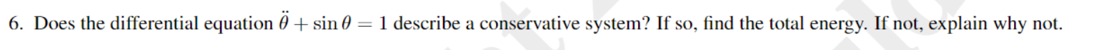 6. Does the differential equation 0 + sin 0 = 1