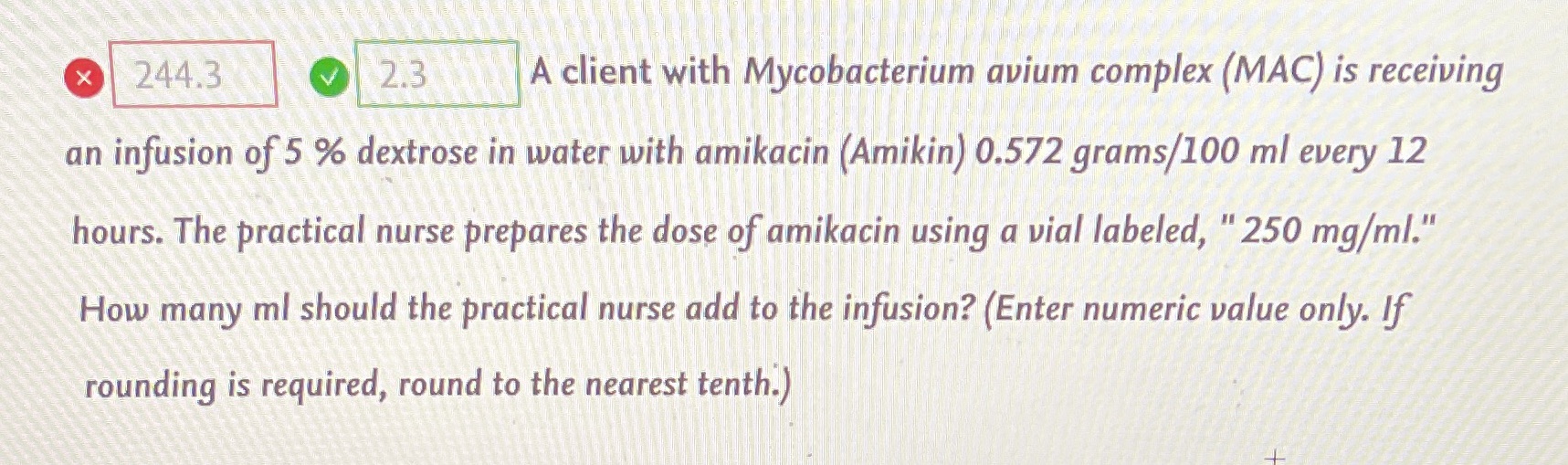 X 244.3 2.3 A client with Mycobacterium avium