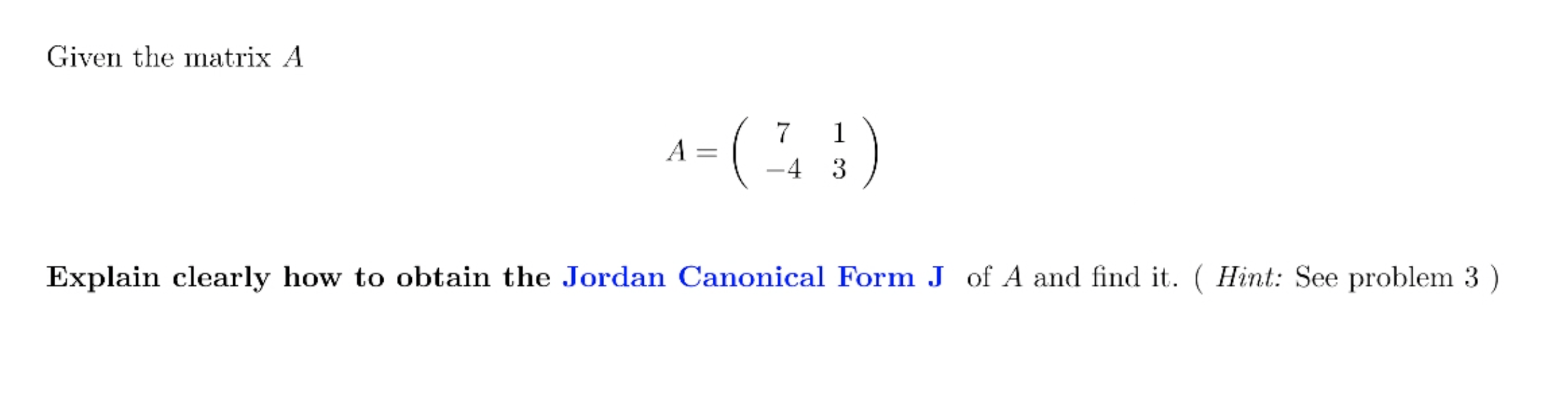 Show complete work. \fGiven the matrix A A = 3