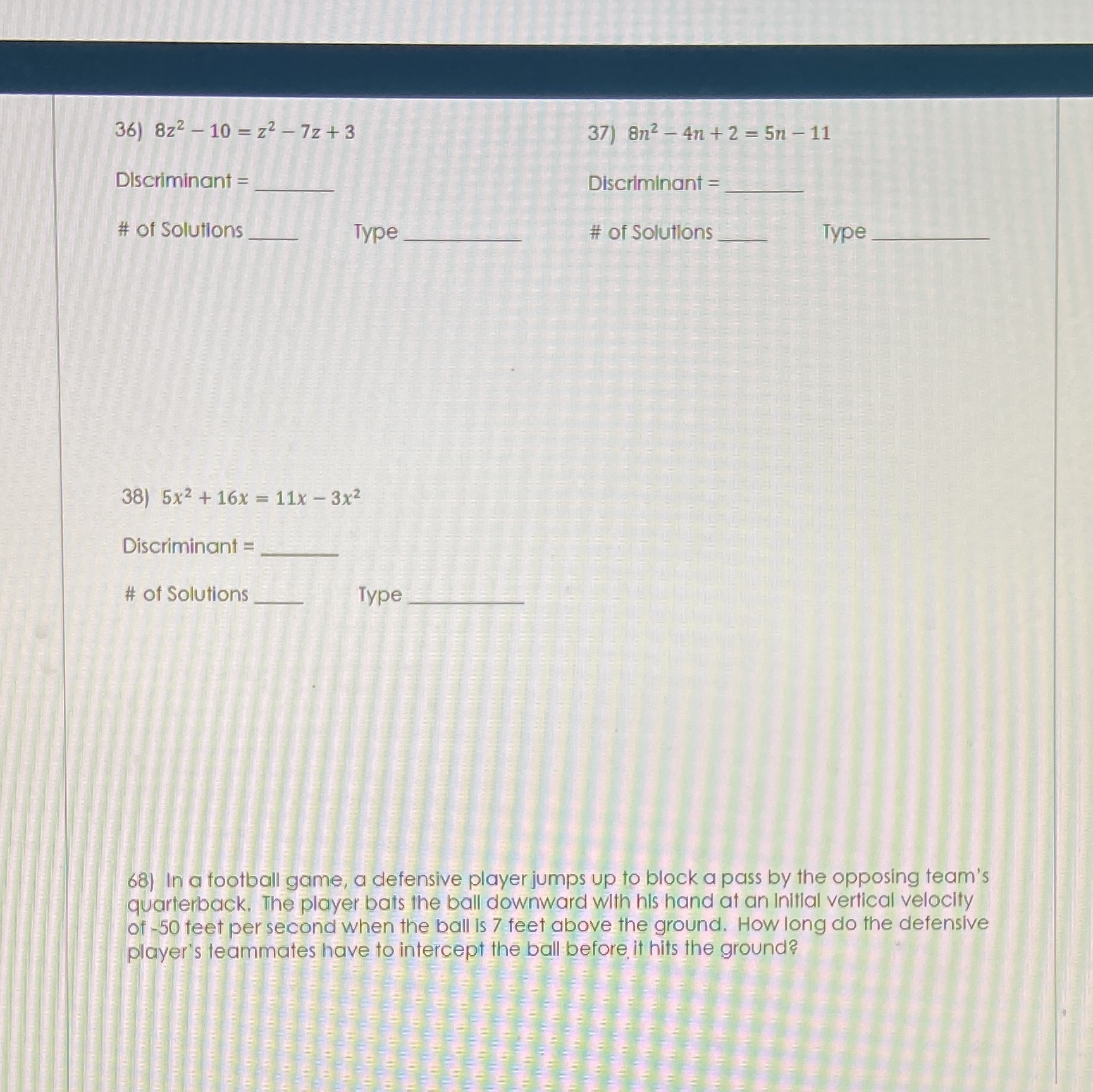 36) 8z2 - 10 = z2 - 7z + 3 37) 8n2 - 4n + 2 = 5n