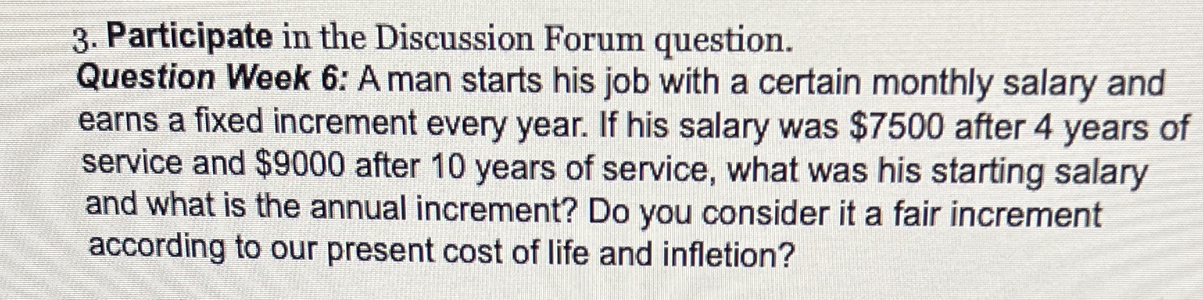 3. Participate in the Discussion Forum question.