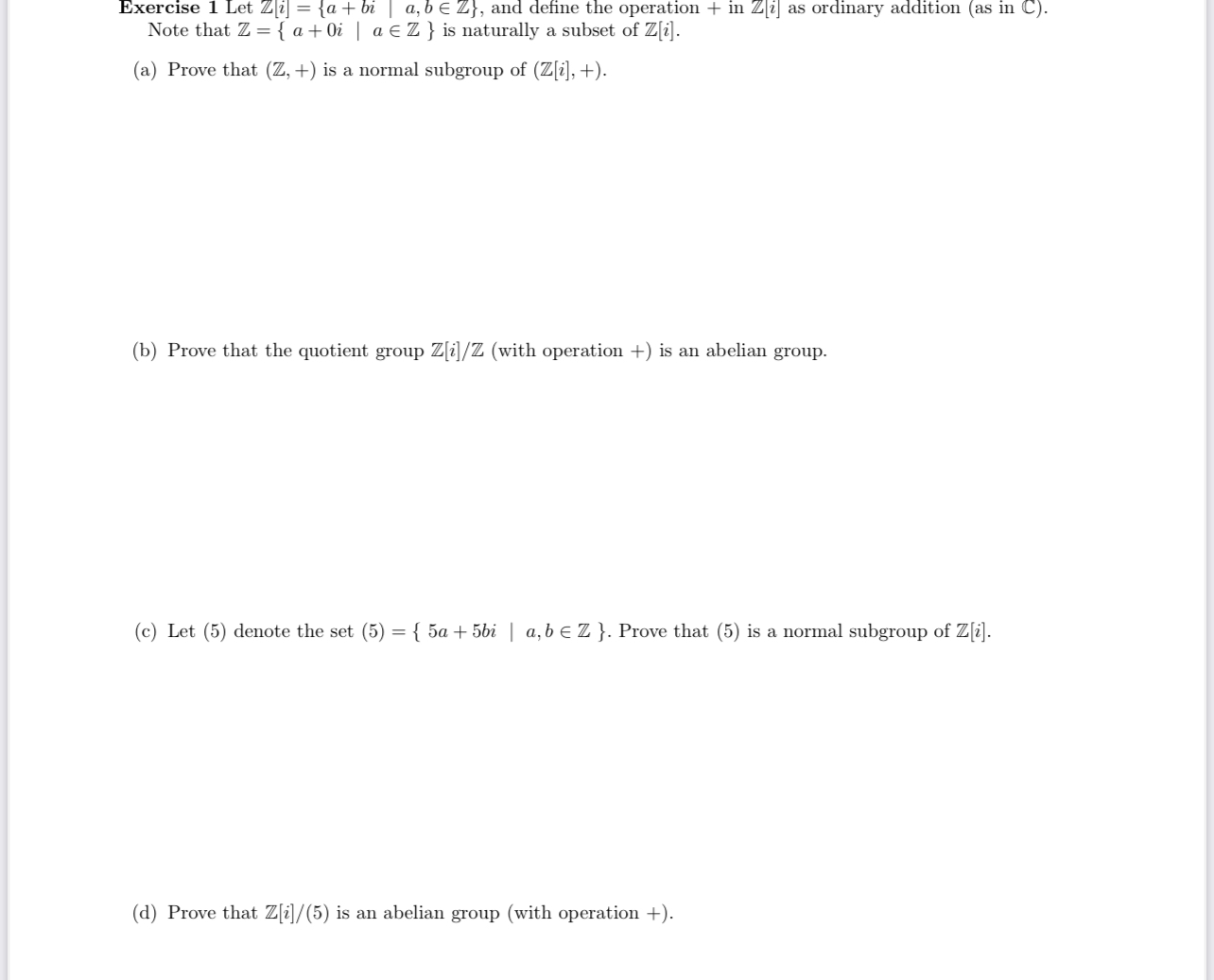 Exercise 1 Let Zij = (a + bi | a, b E Z}, and