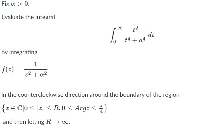 Fix a >0. Evaluate the integral +2 dt 0 14+ 04 by