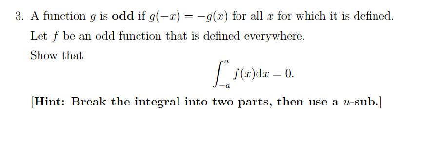 3. A function g is odd if g(-x) = -g(x) for all >