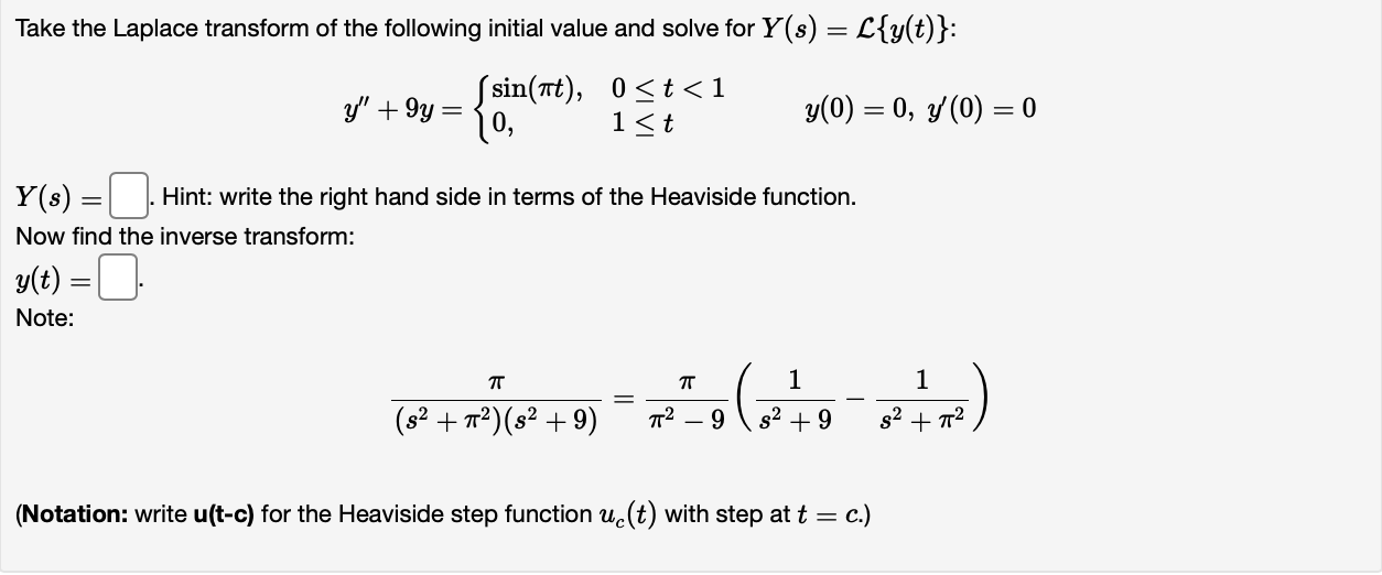 Take the Laplace transform of the following