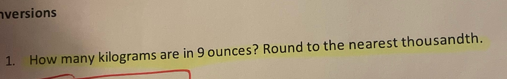 versions 1. How many kilograms are in 9 ounces?