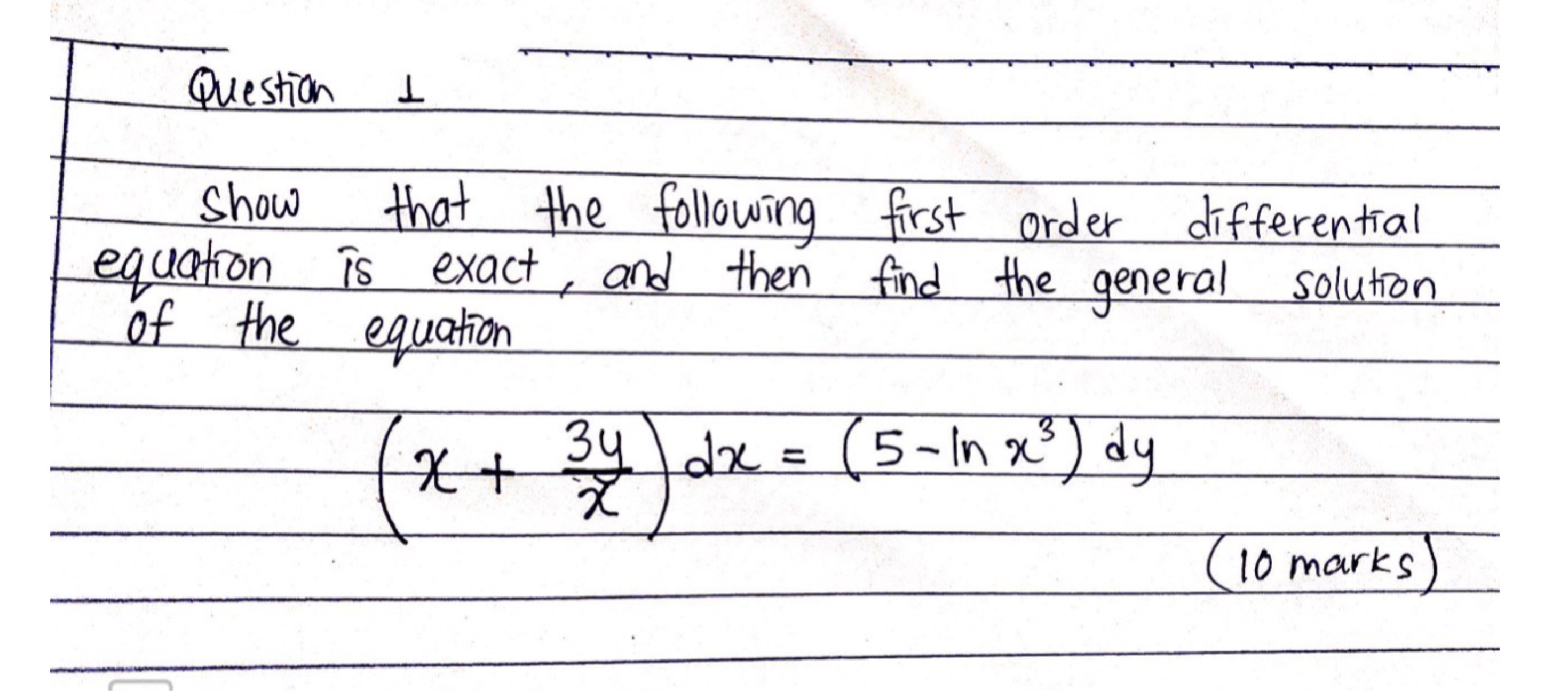 DIFFERENTIAL EQUATIONS Question 1 Show that the