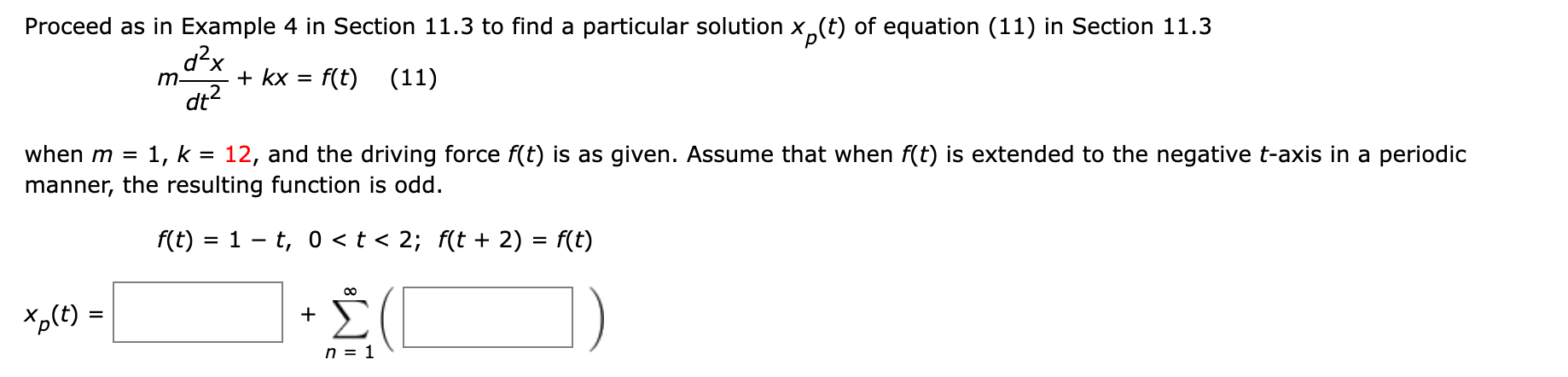 Proceed as in Example 4 in Section 11.3 to find a