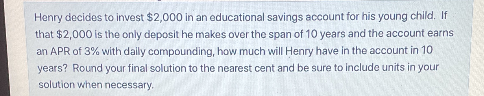 Henry decides to invest $2,000 in an educational