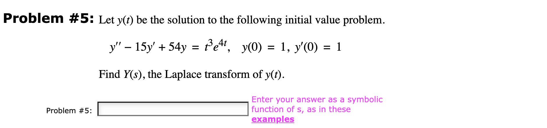 Problem # 5: Let y(t) be the solution to the
