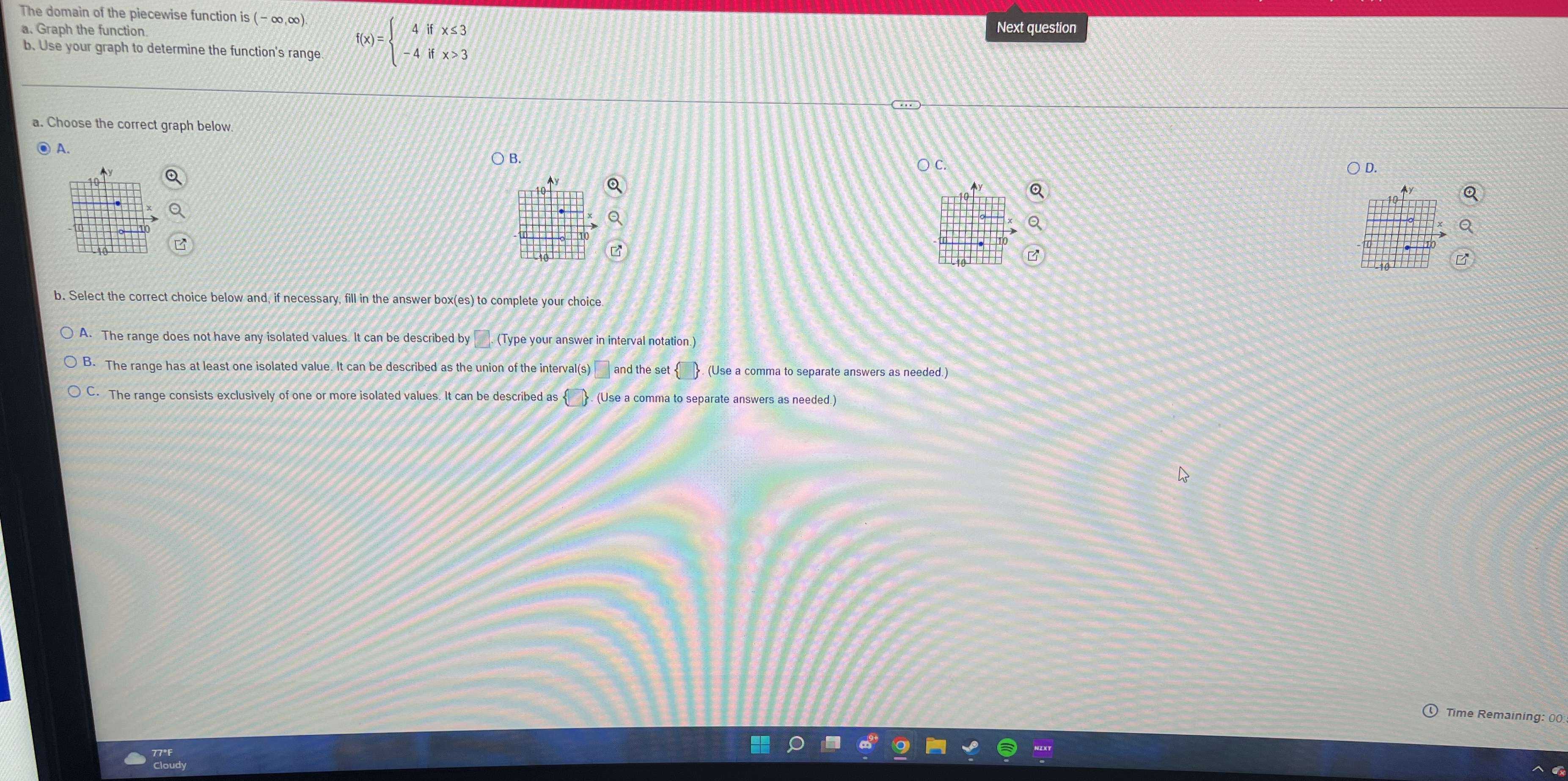The domain of the piecewise function is ( -