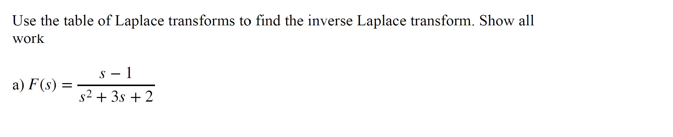 La Place Transform InverseQuestion within Image: Use the table of Laplace transforms