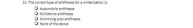 21. The correct type of antifreeze for a