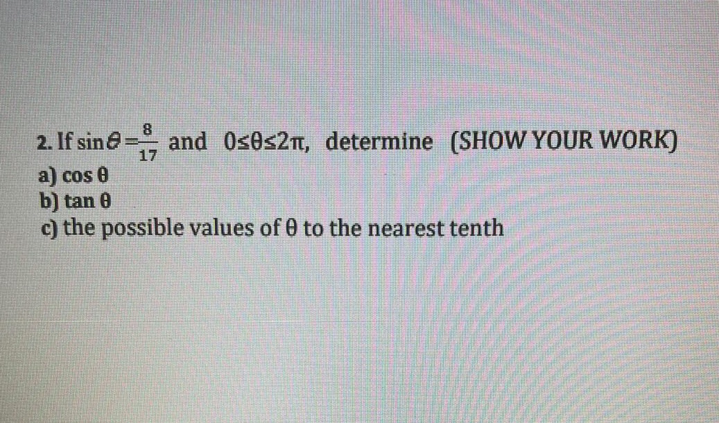 2. If sine 8 17 and Oses21, determine (SHOW YOUR