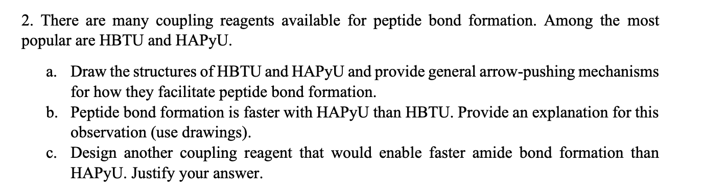 2. There are many coupling reagents available for