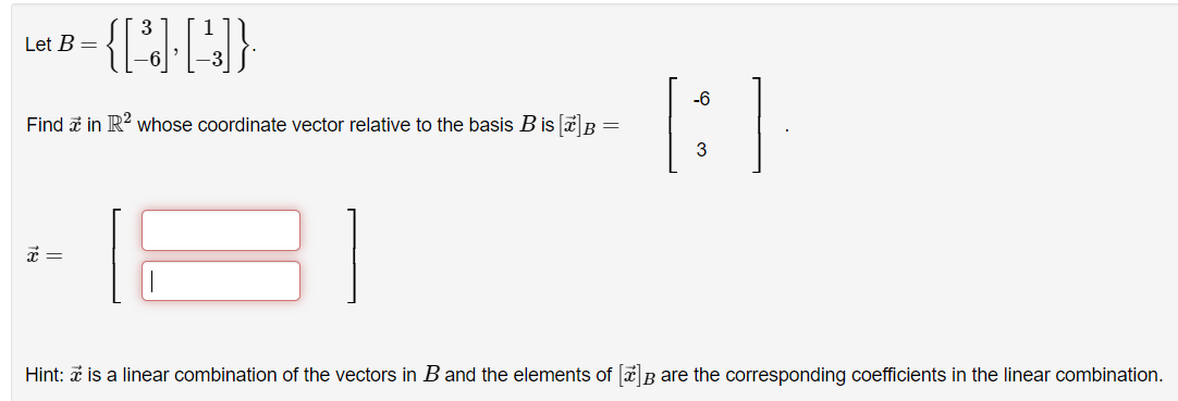 Let B -6 Find a in R' whose coordinate